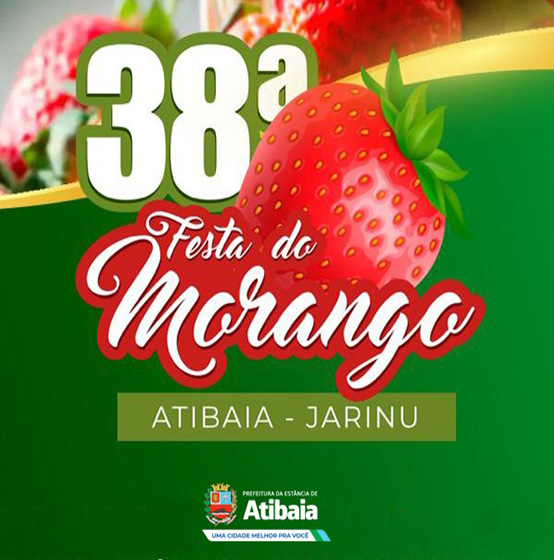 38ª Festa do Morango de Atibaia e Jarinu 